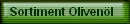 Sortiment Oliven�l